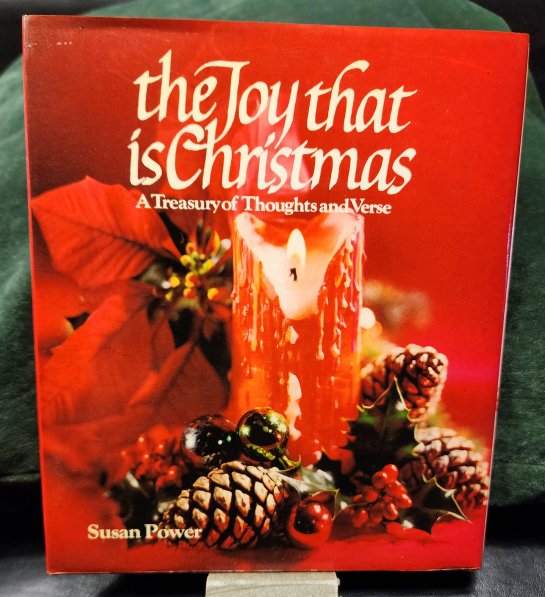 The Joy That Is Christmas a treasury of thoughts and verse